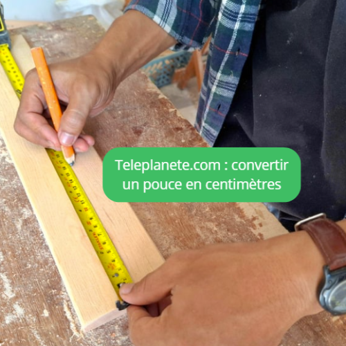 Teleplanete.com : convertir un pouce en centimètres